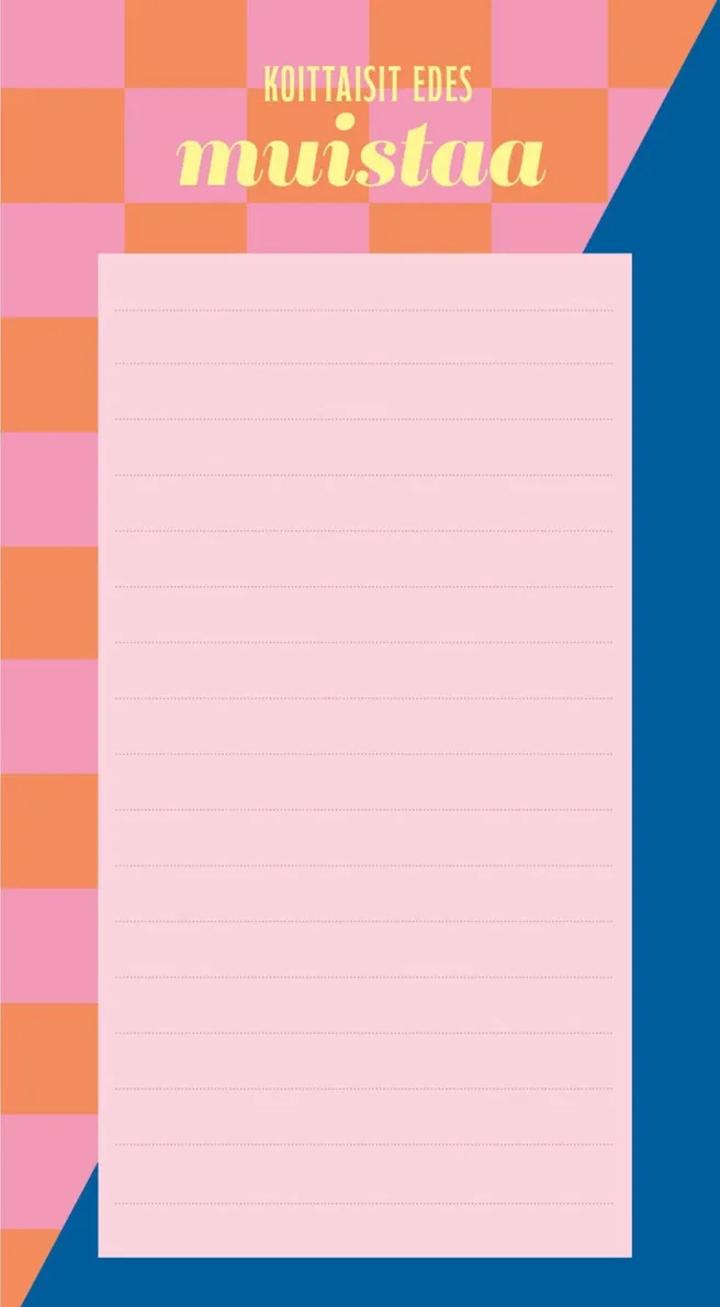 Tehtävälista Putinki Design - Pilke, Koittaisit edes muistaa